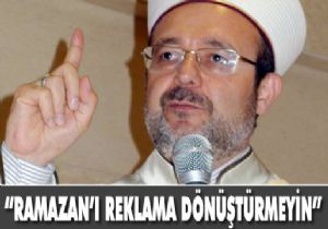  Coşkuyu reklama dönüştürmeyin 